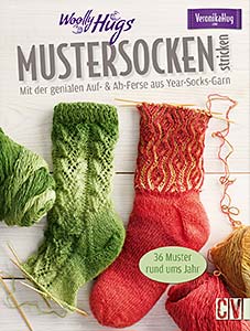 (1) WOOLY HUGS MUSTERSOCKEN STRICKEN. MIT DER GENIALEN AUF- & AB-FERSE AUS YEAR-SOCKS-GARN, VON VERONIKA HUG, ERSCHEINT OKTOBER 2018 WOOLY HUGS MUSTERSOCKEN STRICKEN. MIT DER GENIALEN AUF- & AB-FERSE AUS YEAR-SOCKS-GARN, VON VERONIKA HUG, ERSCHEINT OKTOBER 2018