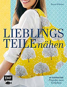 (1) EDITION FISCHER: LIEBLINGSTEILE NÄHEN, 30 EINFACHE PROJEKTE ZUM VERLIEBEN VON TANYA WHELAN, ERSCHEINT SEPTEMBER 2017 EDITION FISCHER: LIEBLINGSTEILE NÄHEN, 30 EINFACHE PROJEKTE ZUM VERLIEBEN VON TANYA WHELAN, ERSCHEINT SEPTEMBER 2017