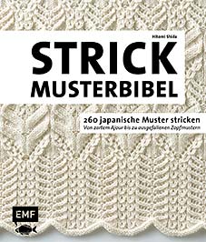 (1) EDITION FISCHER: DIE STRICKMUSTER-BIBEL - 260 JAPANISCHE MUSTER STRICKEN, VON HITOMI SHIDA. ERSCHEINT JULI 2018 EDITION FISCHER: DIE STRICKMUSTER-BIBEL - 260 JAPANISCHE MUSTER STRICKEN, VON HITOMI SHIDA. ERSCHEINT JULI 2018