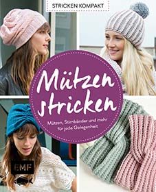 (1) EDITION FISCHER: MÜTZEN STRICKEN (STRICKEN KOMPAKT). ERSCHEINT AUGUST 2018 EDITION FISCHER: MÜTZEN STRICKEN (STRICKEN KOMPAKT). ERSCHEINT AUGUST 2018