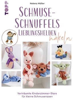 TOPP: SCHMUSE-SCHNUFFELS, LIEBLINGSHELDEN HÄKELN, VON HELENA MÖLLER, ERSCHEINT ENDE AUGUST 2026 