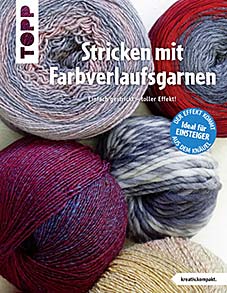 (1) TOPP: STRICKEN MIT FARBVERLAUFSGARNEN, EINFACH GESTRICKT - TOLLER EFFEKT, ERSCHEINT FEBRUAR 2018 TOPP: STRICKEN MIT FARBVERLAUFSGARNEN, EINFACH GESTRICKT - TOLLER EFFEKT, ERSCHEINT FEBRUAR 2018